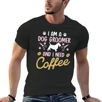 Dog Groomer Имам нужда от кафе кучета оформяне домашен любимец стилист смешно подарък сладко изкуство тениска Къс ръкав тениска за мъже