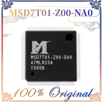 1бр/лот Нов оригинален MSD7T01-Z00-NA0 MSD7T01 Z00 NA0 QFP-128 чипсет В наличност