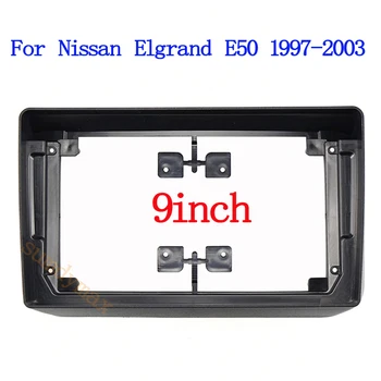 9inch 2 din автомобил dvd gps фасциална рамка за Nissan Elgrand E50 1997-2002 Android радио голям екран Dask Kit Fascia Frame